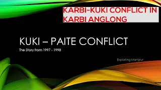 KUKI - PAITE CONFLICT in Manipur - The Story from the Beginning.