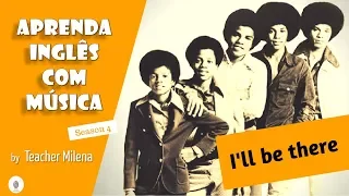I'll be there - Jackson 5 - Aprenda Inglês com música by Teacher Milena #64 (S4E1) LIVE