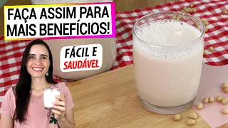 FAÇA ISSO PARA O LEITE DE SOJA MAIS SAUDÁVEL! FICA MELHOR QUE O DO SUPERMERCADO!