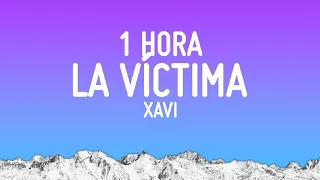 Xavi - La Víctima (Letra/Lyrics) [1 HORA]