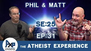 The Atheist Experience 25.31 with Matt Dillahunty and @polaris1835