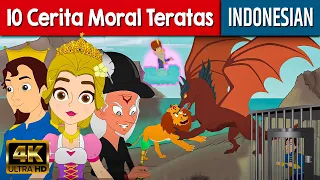 10 Cerita Moral Teratas | Dongeng Bahasa Indonesia | Dongeng Sebelum Tidur | Cerita dongengn