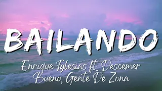 Enrique Iglesias - Bailando ft. Descemer Bueno, Gente De Zona (Lyrics/Letra)