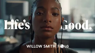 Willow Smith x LG | Life's Good | The bravery to choose your own path