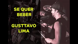 Gusttavo Lima - Se Quer Beber - Ramon Pika - Pau (DRUM COVER)