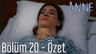 Anne 20. Bölüm - Özet