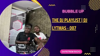 THE DJ PLAYLIST | DJ LYTMAS - 007