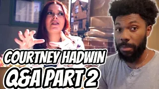 COURTNEY HADWIN - Answering fan Questions (Part 2) REACTION VIDEO #courtneyhadwin #reactionvideo