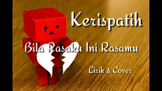 Kerispatih  - Bila rasaku ini rasamu - Anisa Alyana & Rusdi Cover