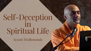 Self-Deception in Spiritual Life - Swami Medhananda