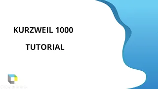 KURZWEIL 1000 TUTORIAL