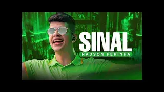 SINAL - NADSON O FERINHA