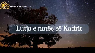 Lutja e natës së Kadrit - Drita e besimit