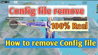 Bgmi me Config file ko remove kaise kare || how to remove Config file 100% Real trick