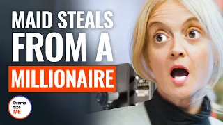 MAID STEALS From A MILLIONAIRE | @DramatizeMe
