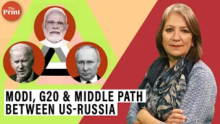 Why Modi is using G20 to shore up his global reputation & middle path with Russia