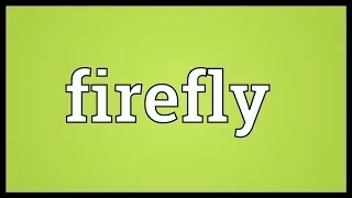 Firefly Meaning