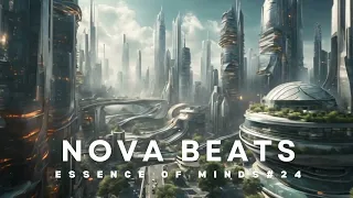 Nova Beats-Essence of Minds #24 [Melodic Techno/House & Progressive House DJ Mix]