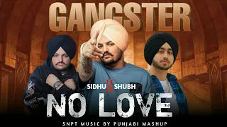 No Love X SHUBH X SIDHU | Mashup | Shubh ft.AP Dhillon & Imran Khan | Saurabh C NONSTOP MASHUP
