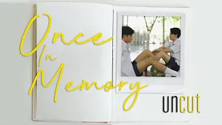 Once In Memory | Uncut
