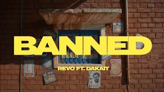 BANNED - ReVo LEKHAK ft. DAKAIT | Official Music Video | prod. Abhijay Sharma | dir. Manil Kandwal