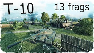 Т-10 - На автоприцеле, 13 frags , Встречный бой (World of tanks)