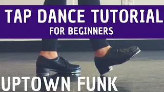 "Uptown Funk" | Bruno Mars (BEGINNER TAP DANCE TUTORIAL) Learn to TAP DANCE, step-by-step!