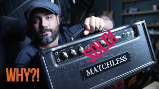Why I Sold My Matchless Amp & Other Channel Updates