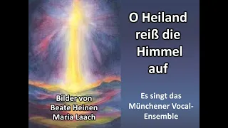 O Heiland reiß die Himmel auf - Münchener Vocal-Ensemble