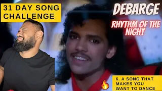 Rhythm Of the Night - DeBarge REACTION | Day 6 (31 Day Song Challenge)