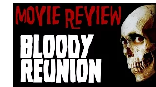 Bloody Reunion - Movie Review