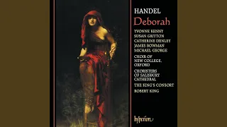 Handel: Deborah, HWV 51, Pt. 3: No. 10, Air. Tyrant, Now No More We Dread Thee (Jael)