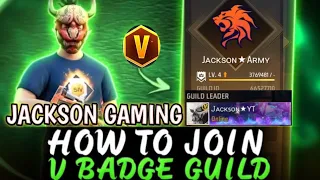 HOW TO JOIN V BADGE GUILD || JOIN JACKSON GAMING V BADGE GUILD || JACKSON GAMING