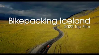 Bikepacking Iceland - 2022 Trip Film - 351 miles in 7 days