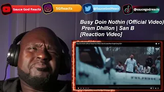 Busy Doin Nothin (Official Video) Prem Dhillon| REACTION