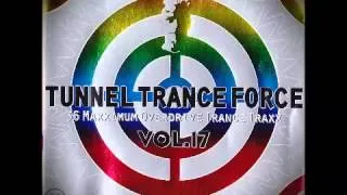 Tunnel Trance Force Vol.17(Mix 1)