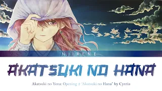 Akatsuki no Yona: Opening "Akatsuki no Hana" by Cyntia (Full Version)