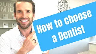 How to Choose a Dentist? | Orthodontist | Dr. Nate