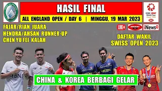 Hasil Final All England 2023 Hari Ini ~ FAJAR/RIAN Juara ~ CHINA & KOREA Berbagi Gelar Juara