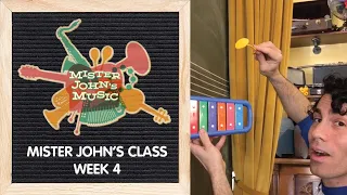 Mister John's Music Class Week 4