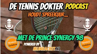 New Tennis Dokter | Prince Synergy 98 | Podcast | Tennis consult | Tennisracket