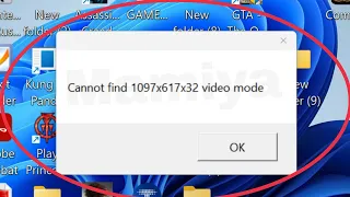 Pc Fix Cannot find 1097x617x32 video mode Problem in Windows 11,10,8,7