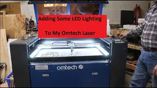 Adding Some LED Lighting To My OmTech Laser
