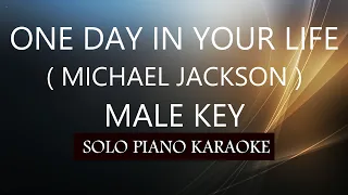 ONE DAY IN YOUR LIFE ( MICHAEL JACKSON ) ( PITCH-04 ) PH KARAOKE PIANO by REQUEST (COVER_CY)