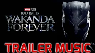 Black Panther 2: Wakanda Forever | Official Trailer (EPIC TRAILER MUSIC SONG)