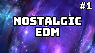 Nostalgic EDM Songs