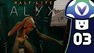 [Vinesauce] Vinny - Half-Life: Alyx (PART 3)