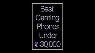 Best Gaming Phones Under 30000 in INDIA #best_gaming_mobile_under_30000