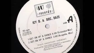 ICY D AND DOC DAZE - Get On Up & Dance.wmv