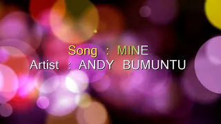 Mine by Andy Bumuntu( lyrics)